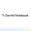 Google continues its rebranding streak by converting NotebookLM to Gemini Notebook | TechCrunch