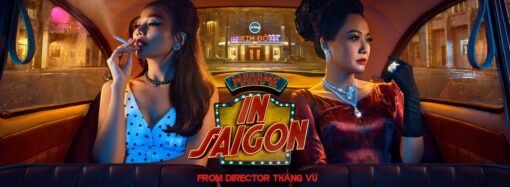 Thanh Hang, Hong Anh’s Vietnamese Period Drama ‘Madame in Saigon’ Lands North American Rights Deal with Reel Citrus, Goes Live (EXCLUSIVE)