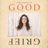 Sara Bareilles Sings About Loss — and It’s Our Gain — in the Beautifully Bittersweet ‘Good Grief’: Album Review