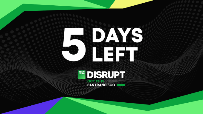 5 days left to save up to $200 on your Disrupt 2026 ticket | TechCrunch