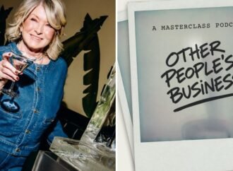 MasterClass Launches Podcast ‘Other People’s Business’ With Martha Stewart as First Guest