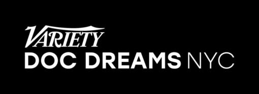 Variety’s Doc Dreams Live Returns to New York for Third Year